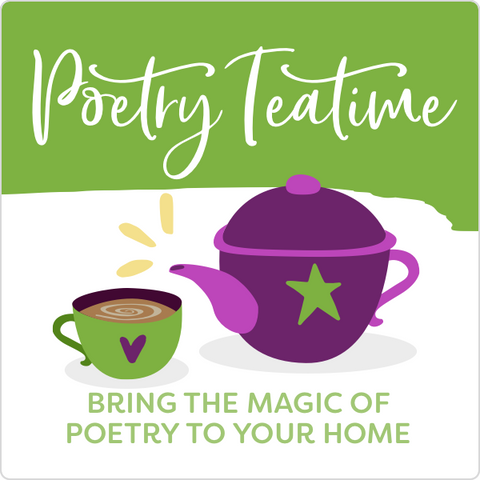 Poetry Teatime - Bring the magic of poetry to your home