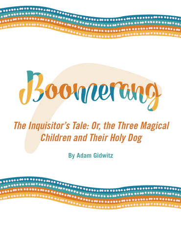 The Inquisitor’s Tale: Or, the Three Magical Children and Their Holy Dog